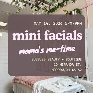 Mini Facials: Mama's Me-Time (5/14, 5PM-9PM)