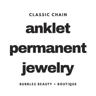 Classic Anklet Permanent Jewelry